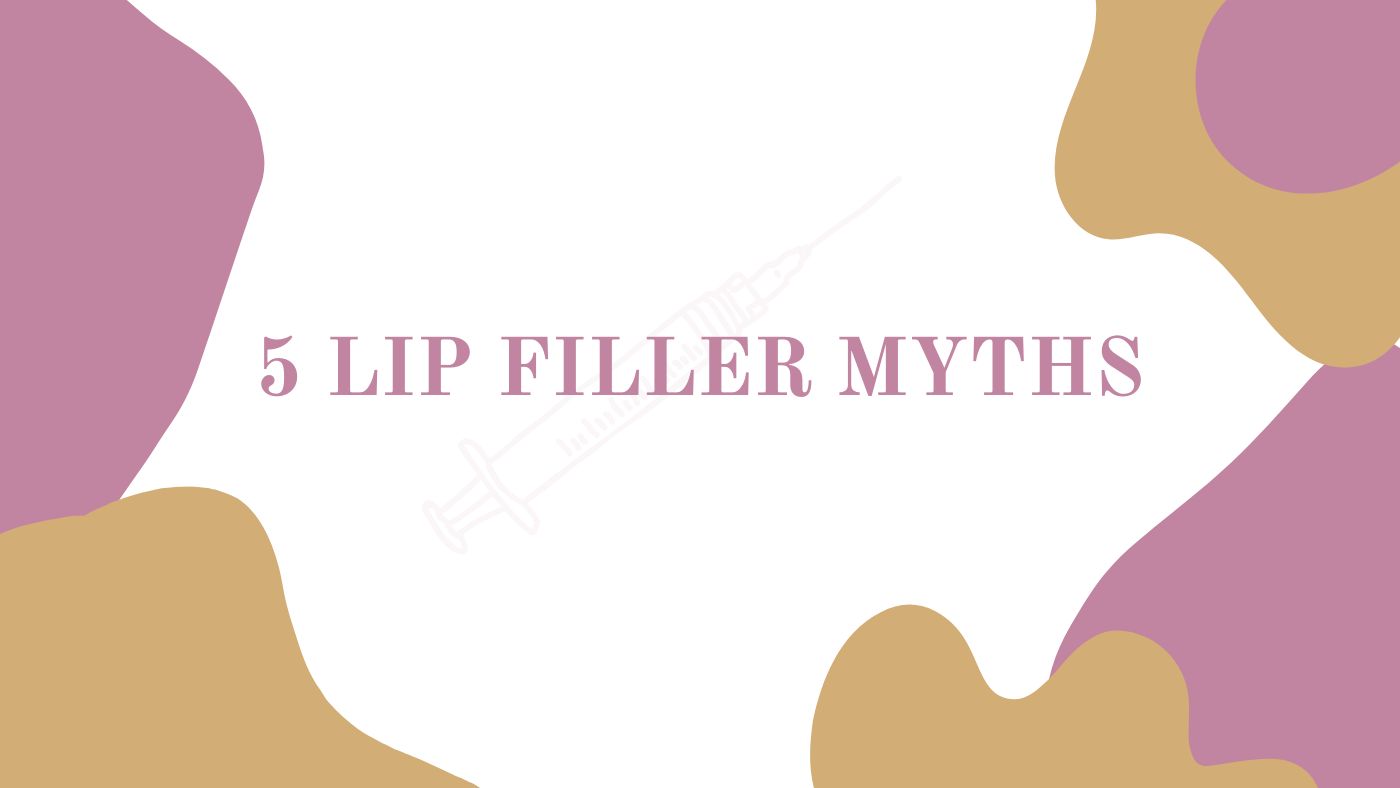 5 Lip Fillers Myths: Separating Fact from Fiction