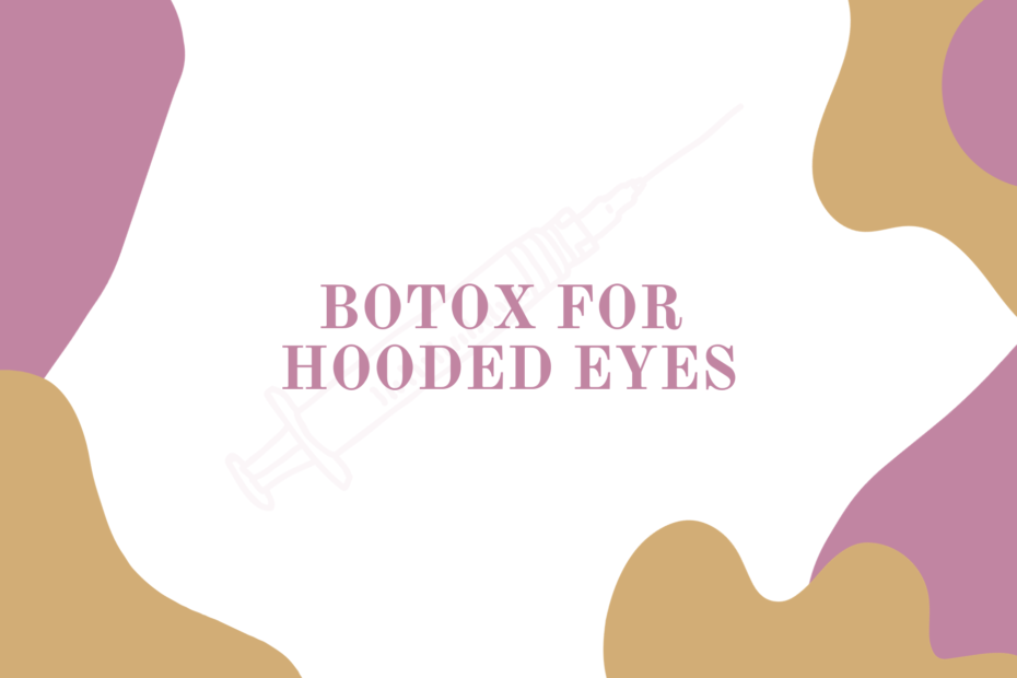 Botox for Hooded Eyelids Blog Featured Image